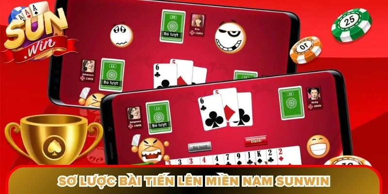 Sơ lược bài tiến lên miền Nam Sunwin