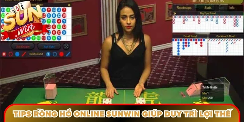 Tips rồng hổ online Sunwin giúp duy trì lợi thế ổn định