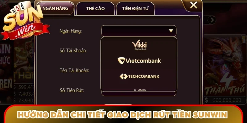 Hướng dẫn chi tiết giao dịch rút tiền Sunwin cho bạn mới