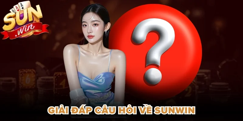 Giải đáp câu hỏi về Sunwin